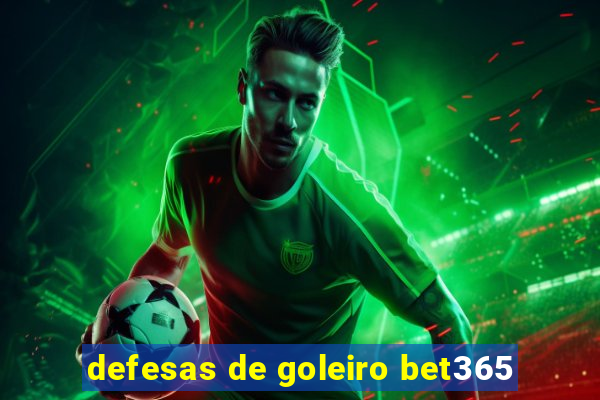 defesas de goleiro bet365